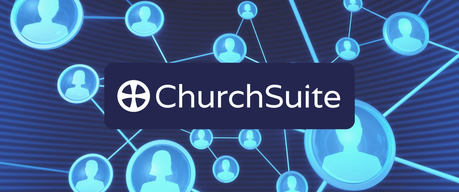 Connecting With Your People Using ChurchSuite