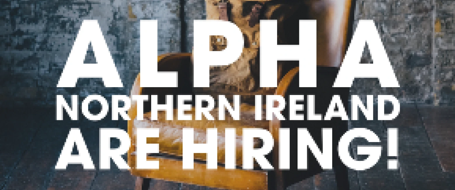 Vacancy, Head of Alpha Northern Ireland