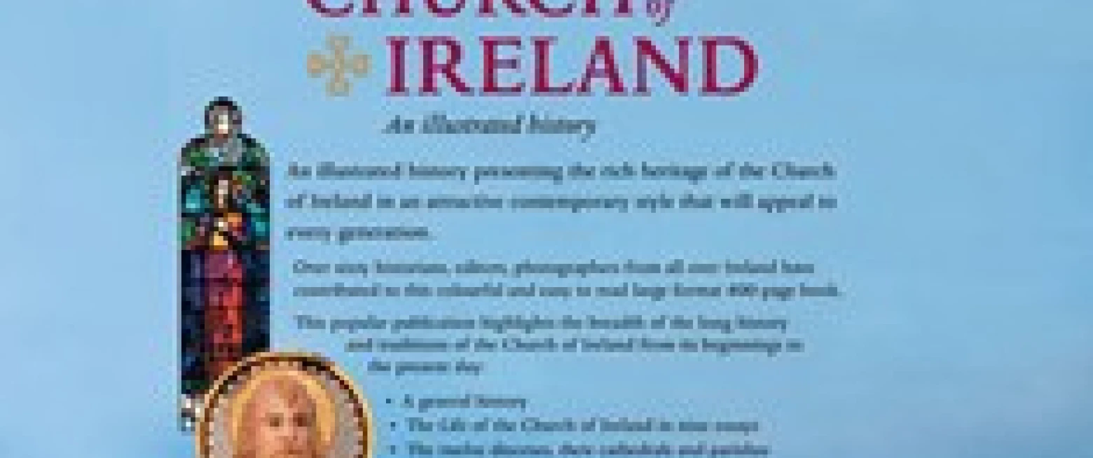 The Church of Ireland Illustrated History Book: Pre–order by 30 November and save £10