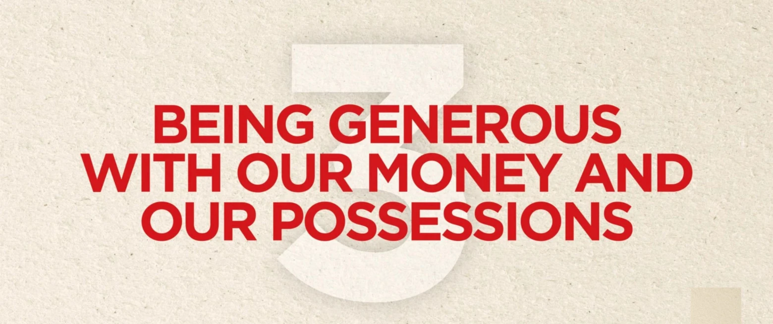 Being Generous With Our Money and Possessions