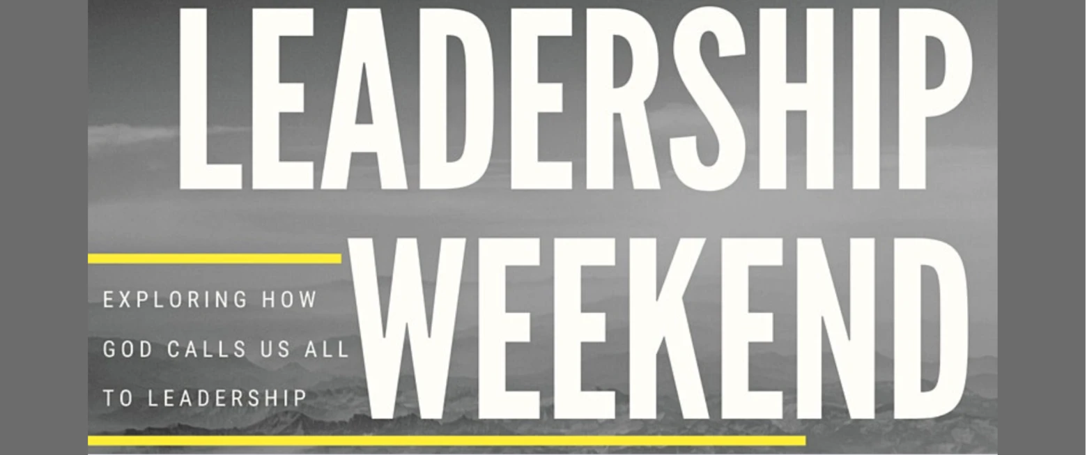 Leadership Weekend now just £10 per person