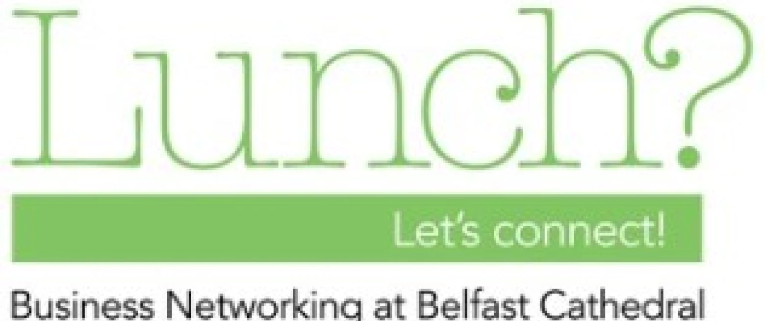 Lunch? – a new business networking initiative at Belfast Cathedral