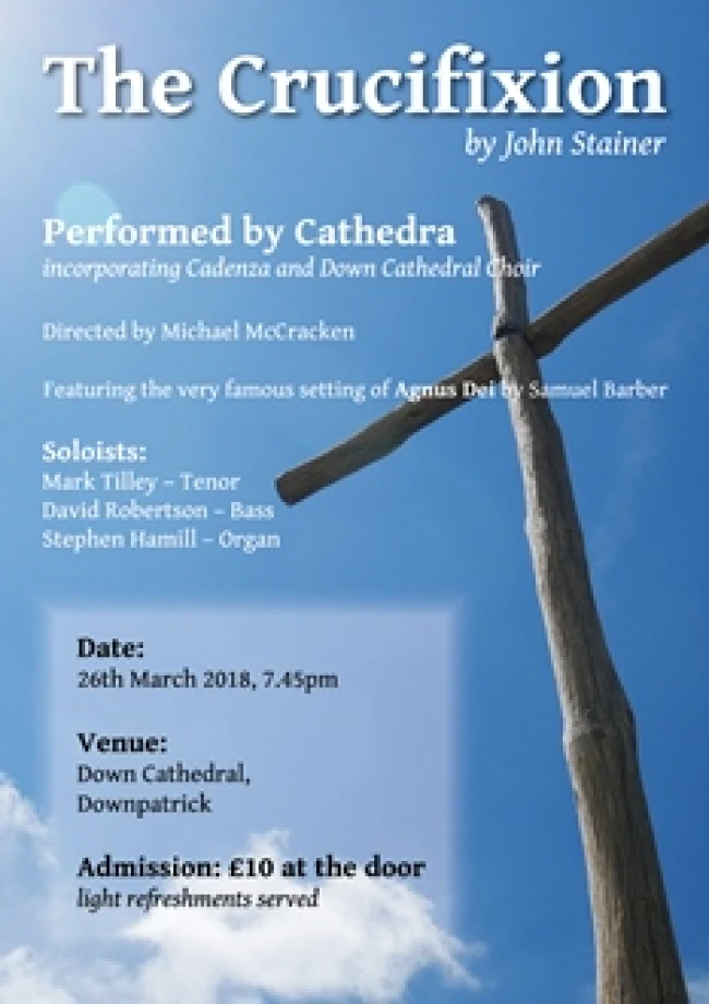 Begin Holy Week with Stainer’s Crucifixion at Down Cathedral