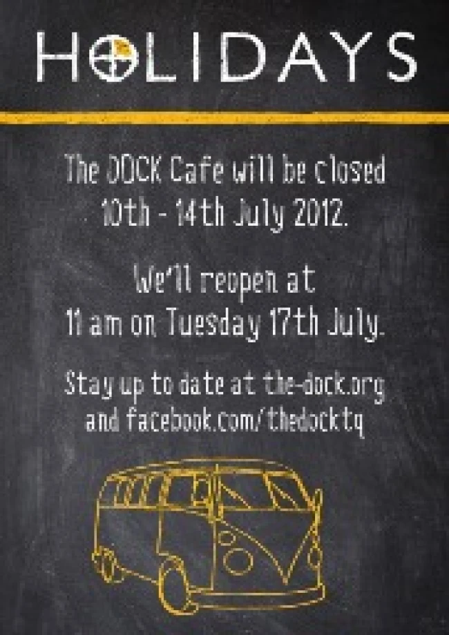 Holiday times at The Dock Cafe 