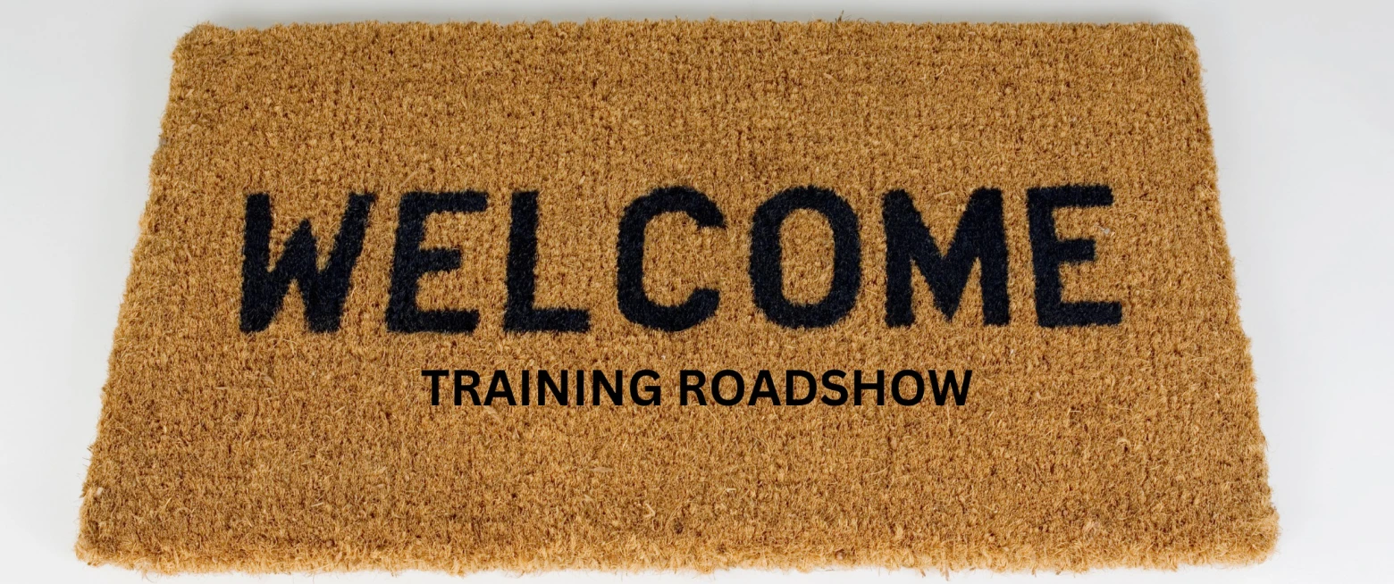 Welcome Training Roadshow